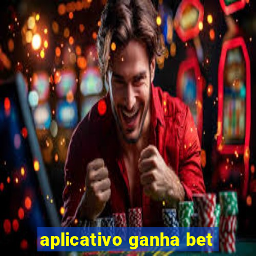 aplicativo ganha bet