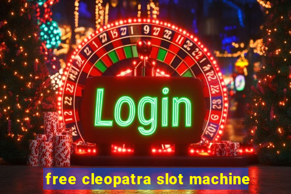 free cleopatra slot machine