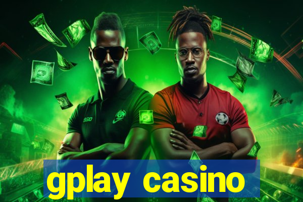 gplay casino