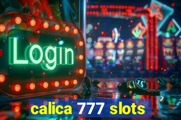 calica 777 slots