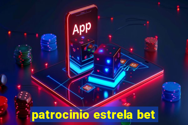 patrocinio estrela bet