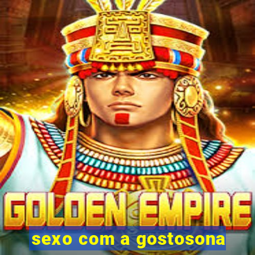 sexo com a gostosona