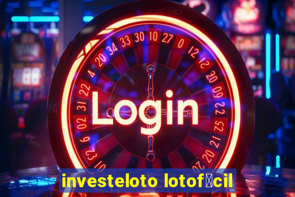 investeloto lotof谩cil