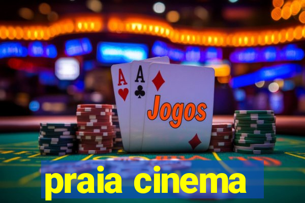 praia cinema