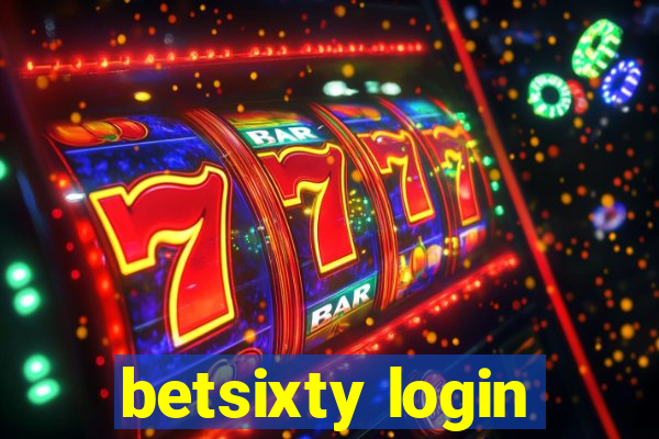 betsixty login