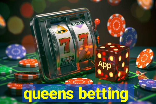 queens betting