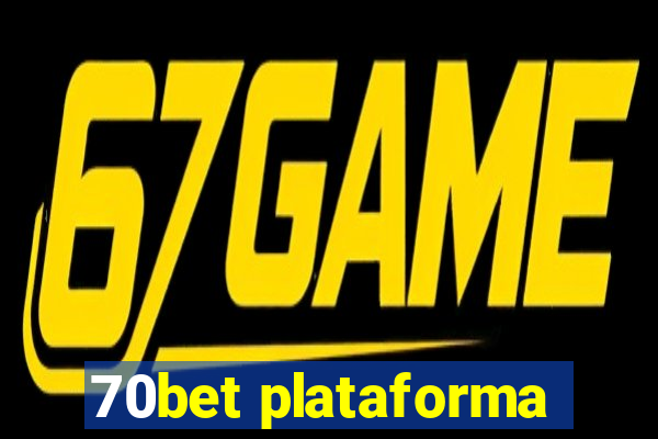 70bet plataforma