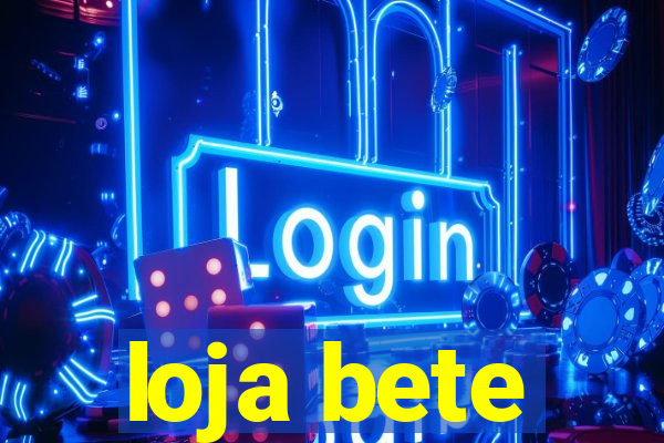 loja bete