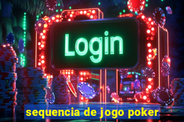 sequencia de jogo poker