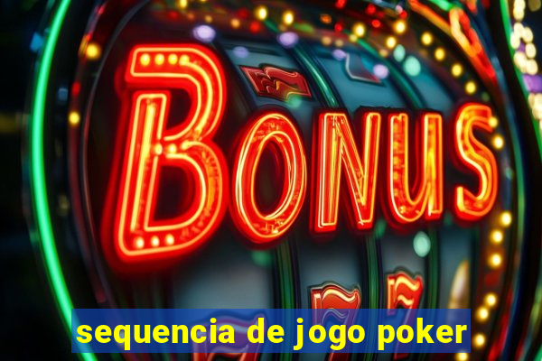 sequencia de jogo poker