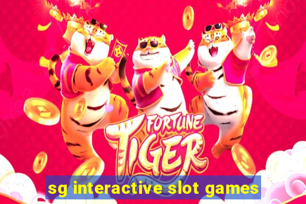 sg interactive slot games