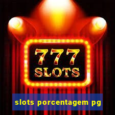 slots porcentagem pg