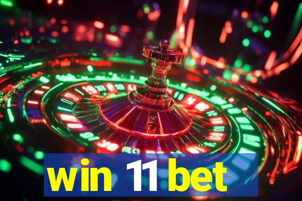 win 11 bet