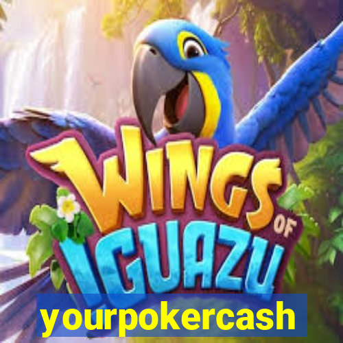 yourpokercash