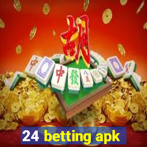 24 betting apk