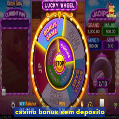 casino bonus sem deposito