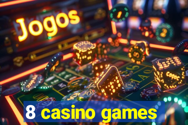 8 casino games