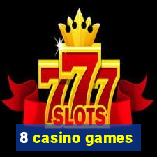 8 casino games