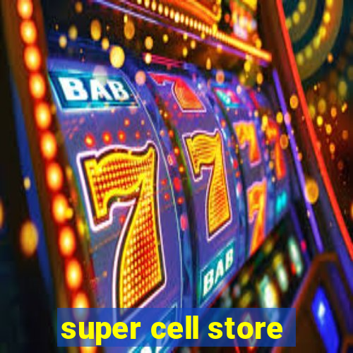 super cell store