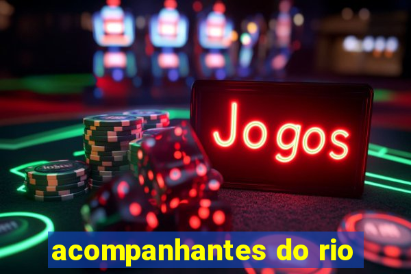 acompanhantes do rio