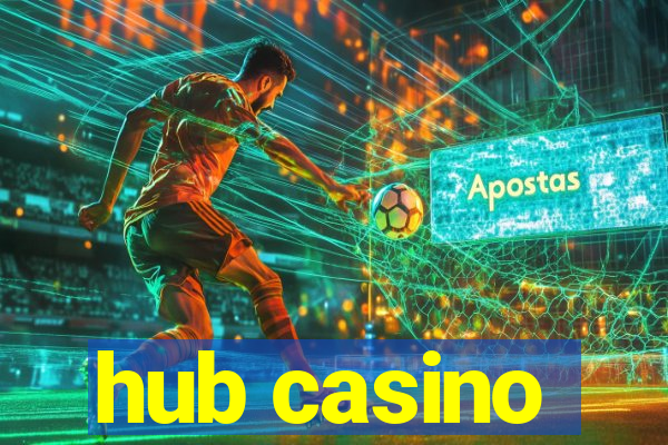 hub casino