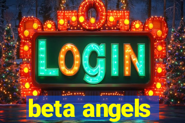 beta angels