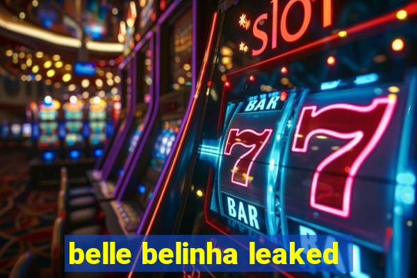 belle belinha leaked