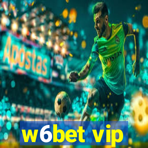 w6bet vip