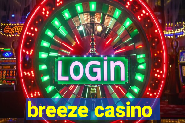 breeze casino