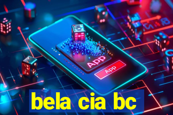 bela cia bc