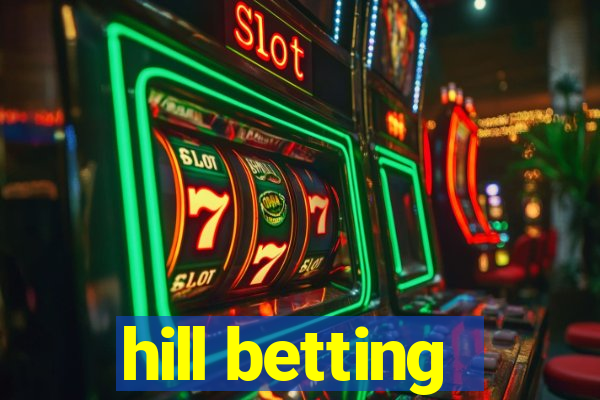 hill betting