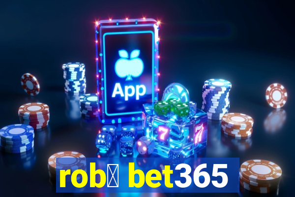 rob么 bet365