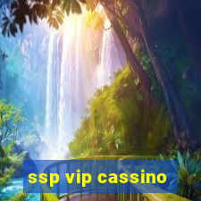 ssp vip cassino