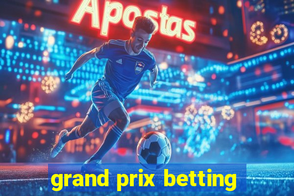 grand prix betting