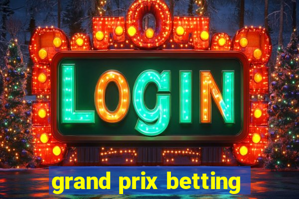 grand prix betting