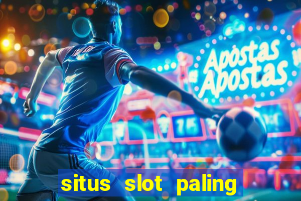 situs slot paling gacor terbaru