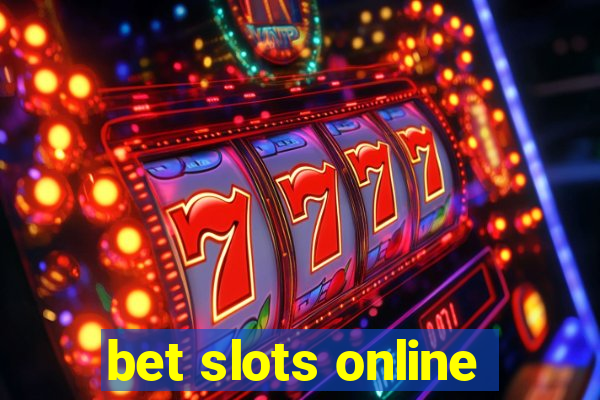 bet slots online