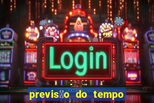 previs茫o do tempo grajau sp