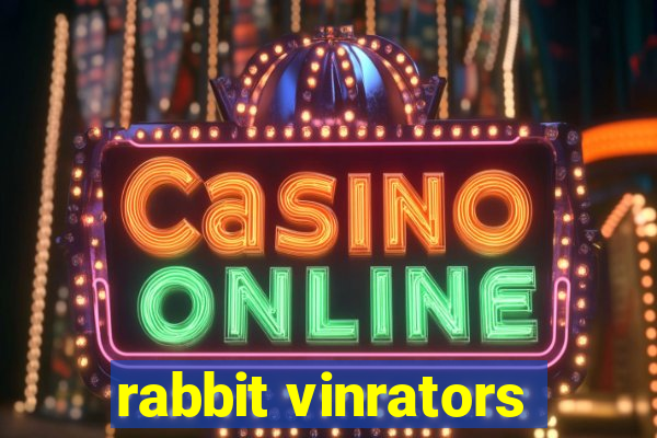 rabbit vinrators