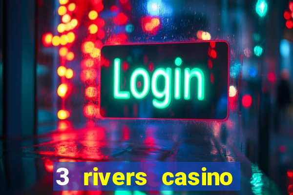 3 rivers casino florence or