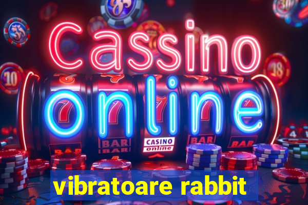 vibratoare rabbit