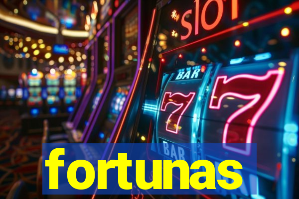 fortunas