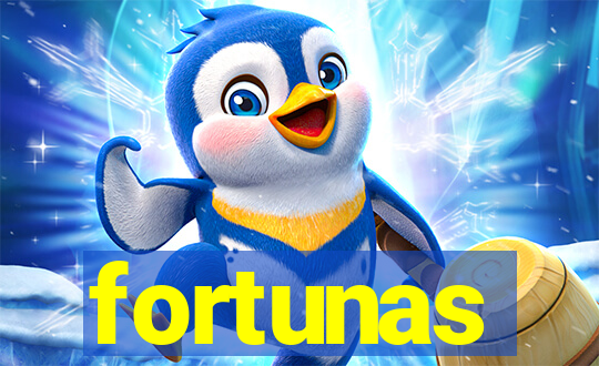 fortunas