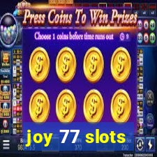 joy 77 slots