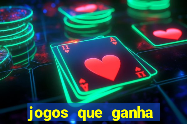 jogos que ganha dinheiro de verdade sem depositar