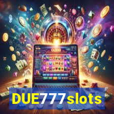 DUE777slots