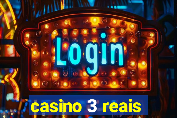 casino 3 reais