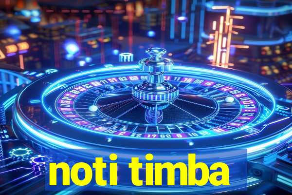 noti timba