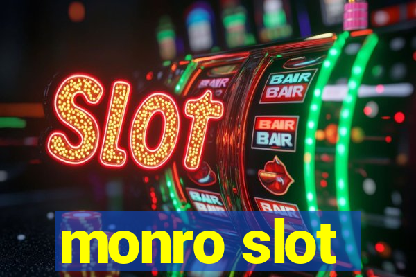 monro slot