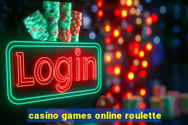 casino games online roulette